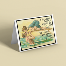 Load image into Gallery viewer, Cheerful Whimsies - Greeting Card. A Hundred Hearts Would Be Too Few... Love