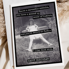 Load image into Gallery viewer, Raven's Rest Studio - Card. You're a Sarcastic Asshole, You Have a Messed Up...