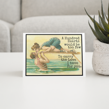 Load image into Gallery viewer, Cheerful Whimsies - Greeting Card. A Hundred Hearts Would Be Too Few... Love
